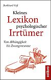 Kleines Lexikon psychologischer Irrtümer